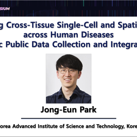 [2024 GMI Symposium] Building Cross-Tissue Single-Cell and Spatial Atlas - Jong Eun Park